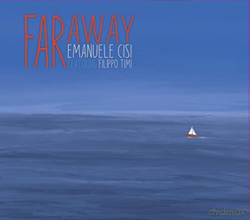 Emanuele Cisi: Far Away (Feat. Filippo Timi) [CD]