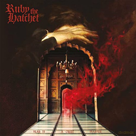 Ruby The Hatchet: Fear Is A Cruel Master [CD]