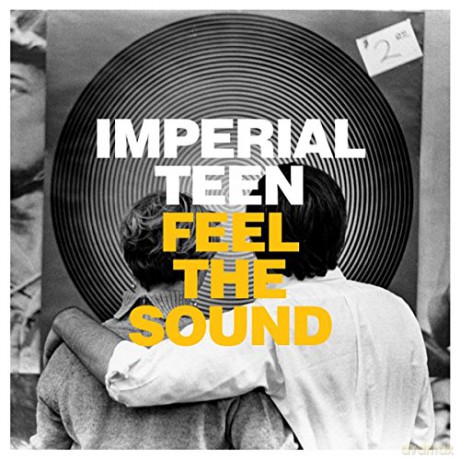 Imperial Teen: Feel The Sound [CD]