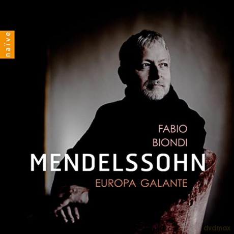 Fabio Biondi: Felix Mendelssohn Europa Galante [CD]