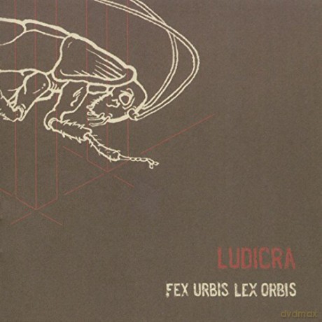 Ludicra: Fex Urbis, Lex Orbis [CD]