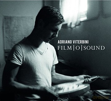 Adriano Viterbini: Film O Sound [CD]