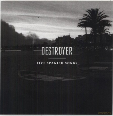 The Destroyer: Five Spanish Songs [CD]