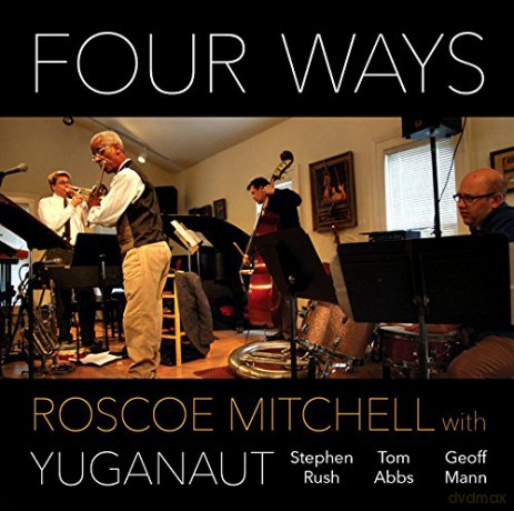 Roscoe Mitchell: Four Ways [CD]