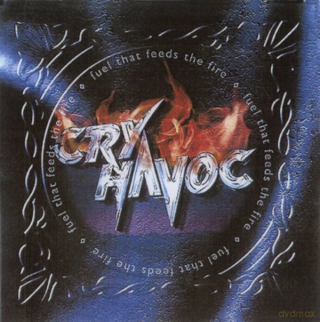 Cryhavoc: Fuel That Feeds The Fire [CD]