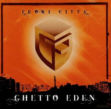 Ghetto Eden: Fuori Citta' [CD]
