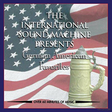 International Sound Machine: German American Favorites [CD]