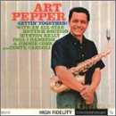 Art Pepper: Gettin' Together! [CD]