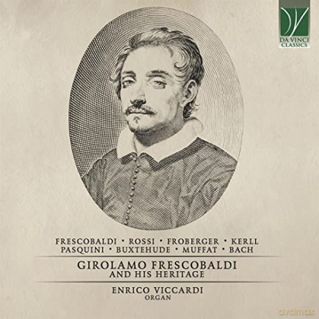 Enrico Viccardi: Girolamo Frescobaldi And His Heritage [CD]