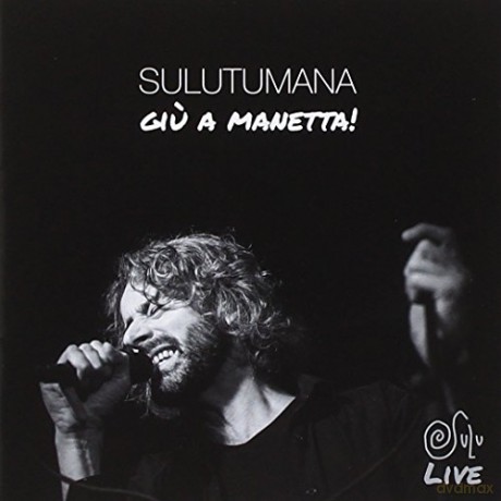 Sulutumana: Giu A Manetta [2CD]