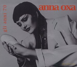 Anna Oxa: Gli Anni 70 [CD]