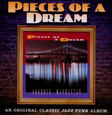 Pieces Of A Dream: Goodbye Manhattan - Expanded Edition [CD]
