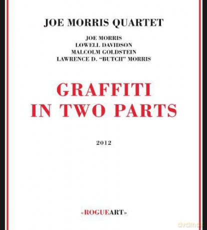 Joe Morris: Graffiti in Two Parts [CD]