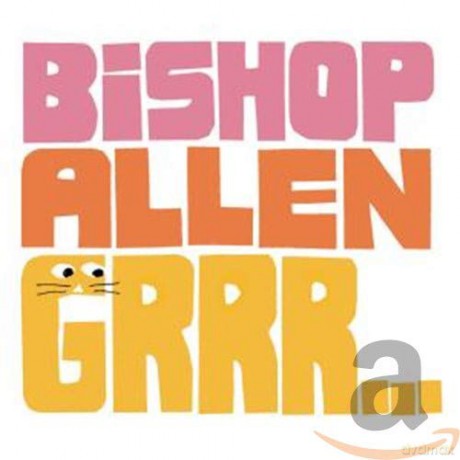 Bishop Allen: Grrr... [CD]