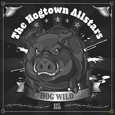 Hogtown Allstars: Hog Wild [CD]