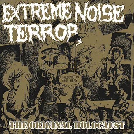 Extreme Noise Terror: Holocaust In Your Head - The Original Holocaust [CD]