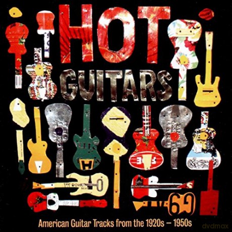 Hot Guitars - American Guitar Tracksfrom 1920s - 1950s [CD]