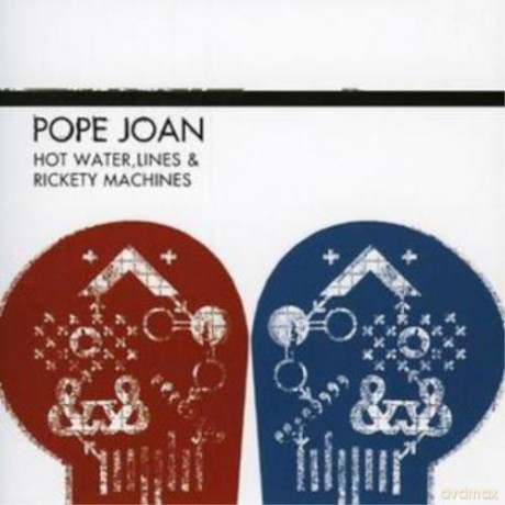 Pope Joan: Hot Water, Lines And Rickety Machines [CD]