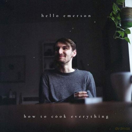 Hello Emerson: How To Cook Everything [CD]