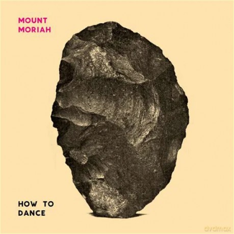 Mount Moriah: How To Dance [CD]
