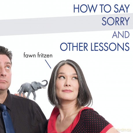 Fritzen Fawn: How To Say Sorry And Other Lessons [CD]