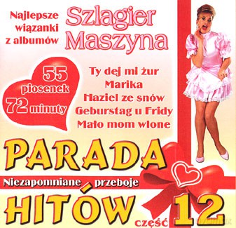 Parada Hitów vol.12 - Szlagier maszyna [CD]