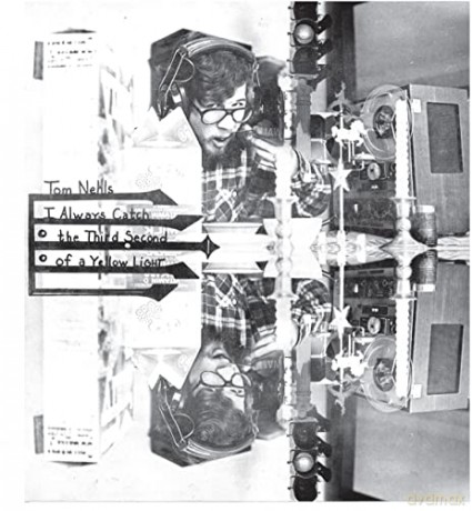 Nehls, Tom: I Always Catch The Third Second Of A Yellow Light [CD]