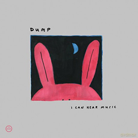 Dump: I Can Hear Music [2CD]
