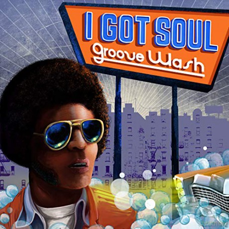 I Got Soul - Groove Wash [CD]