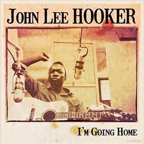 John Lee Hooker: I M Going Home [CD]