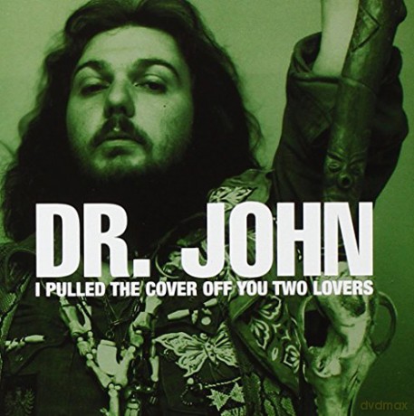 Dr. John: I Pulled The Cover Off You Two [CD]