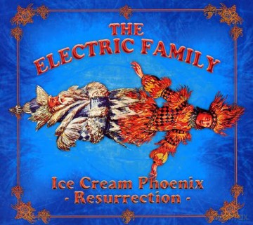The Electric Family: Ice Cream Phoenix-Resurrection [CD]