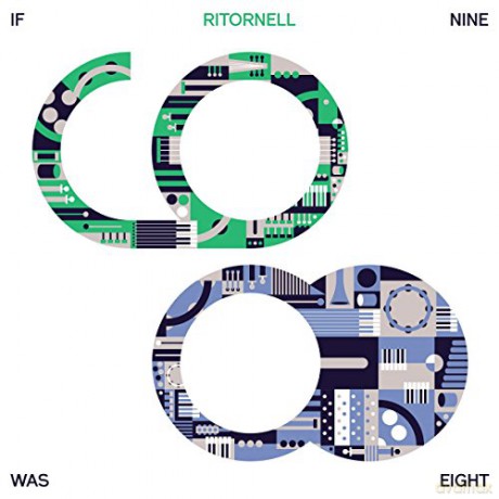 Ritornell: If Nine Was Eight [CD]