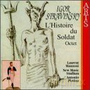 New Music Studium: Igor Stravinsky: l'histoire Du Soldat; Octet [CD]