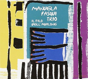 Manuela Pasqui Trio: Il Filo Dell Aquilone [CD]