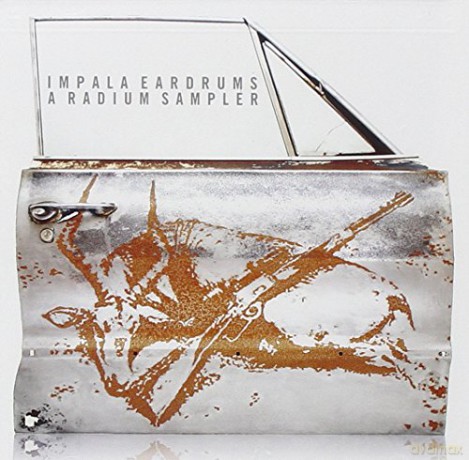 Impala Eardrums: A Radium Sampler [CD]