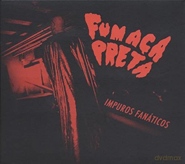 Fumaca Preta: Impuros Fanaticos [CD]