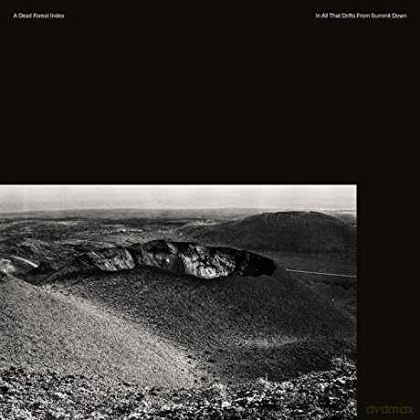 A Dead Forest Index: In All That Drifts From Summit Down [CD]