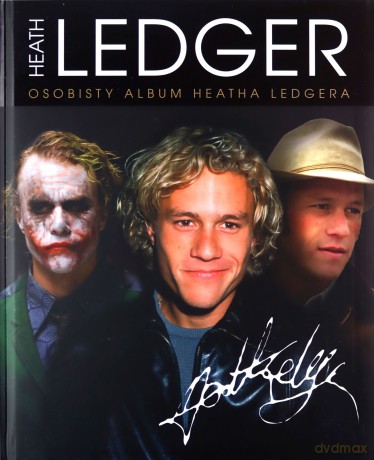 Heath Ledger. Osobisty album Heath Ledgera [KSIĄŻKA]