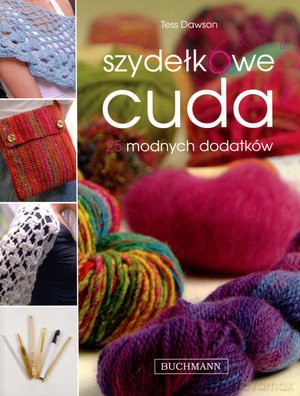 Szydełkowe cuda - Tess Dawson [KSIĄŻKA]
