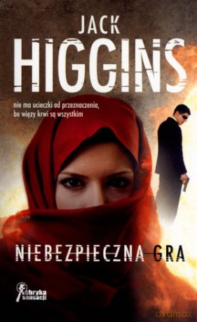 Niebezpieczna gra - Jack Higgins [KSIĄŻKA]