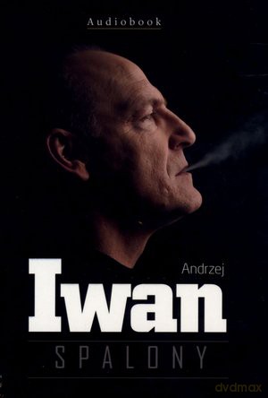 Spalony - Andrzej Iwan  (digipack) [AUDIOBOOK] [CD-MP3]