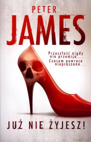 Już nie żyjesz! - Peter James [KSIĄŻKA]