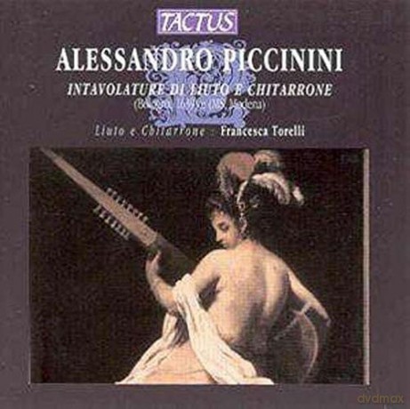 A. Piccinini: Intavolature Di Liuto E Chitarrone [CD]