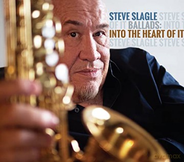 Steve Slagle: Into The Heart Of It [CD]