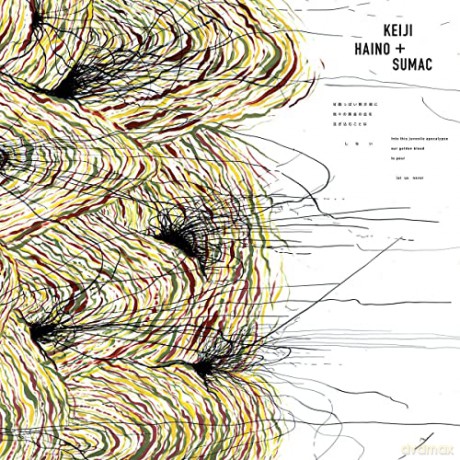 Keiji Haino And Sumac: Into This Juvenile Apocalypse Our Golden Blood To Pour Let Us Never [CD]