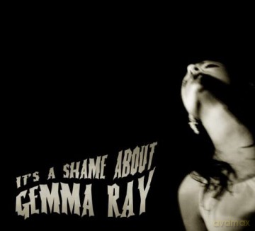 Gemma Ray: It's A Shame About Gemma Ray [CD]