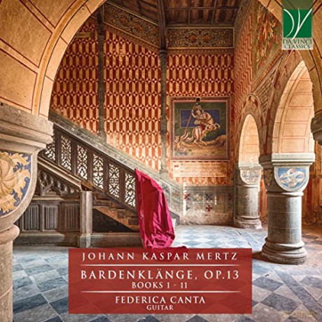 Federica Canta: Johann Kaspar Mertz: Bardenklange, Op.13, Books 1 11 [CD]