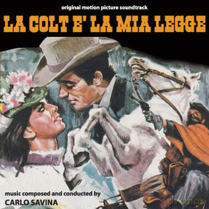 Carlo Savina: La Colt E' La Mia Legge [CD]