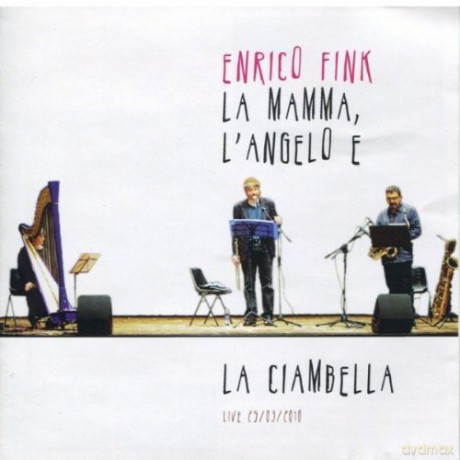 Enrico Fink: La Mamma, L'Angelo E La Ciambella [CD]